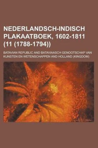 Cover of Nederlandsch-Indisch Plakaatboek, 1602-1811 (11 (1788-1794))