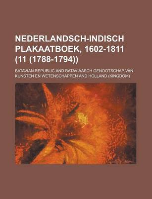 Book cover for Nederlandsch-Indisch Plakaatboek, 1602-1811 (11 (1788-1794))