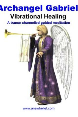 Cover of Archangel Gabriel Vibrational Healing