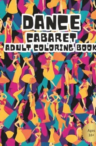 Cover of Dance Cabaret Adult Coloring Book