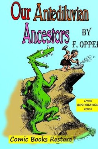 Cover of Our antediluvian ancestors