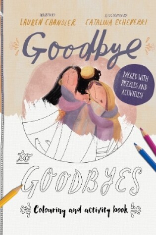 Cover of Goodbye to Goodbyes Colouring and Activity Book