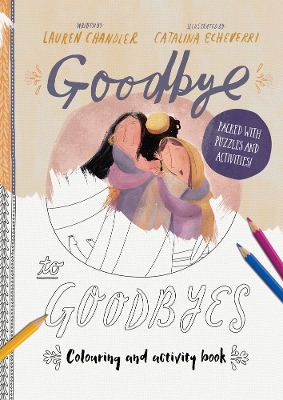 Cover of Goodbye to Goodbyes Colouring and Activity Book