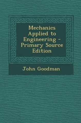 Cover of Mechanics Applied to Engineering - Primary Source Edition