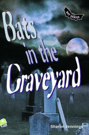 Cover of Bats in the Graveyard