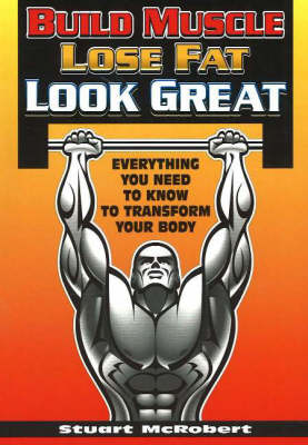 Book cover for Build Muscle Lose Fat Look Great*** Out of Print