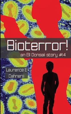 Book cover for Bioterror! (an Ell Donsaii story #14)