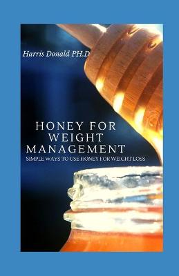 Book cover for Honey For Weight Management