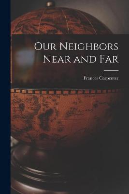 Book cover for Our Neighbors Near and Far