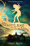 Book cover for Serafina and the Black Cloak-The Serafina Series Book 1