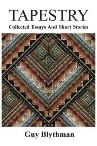 Cover of Tapestry: Collected Essays and Short Stories