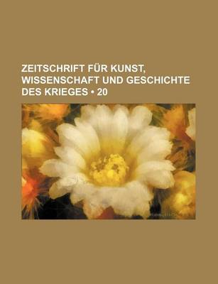 Book cover for Zeitschrift Fur Kunst, Wissenschaft Und Geschichte Des Krieges (20)