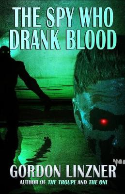Book cover for The Spy Who Drank Blood