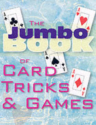 Book cover for The Jumbo Book of Card Tricks and Games