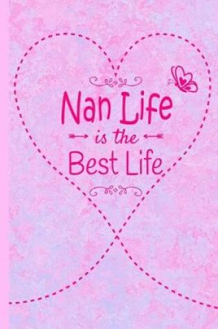 Cover of Nan Life Is The Best Life