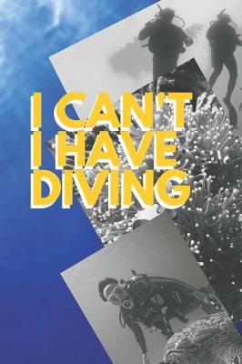 Book cover for I can't I have Diving