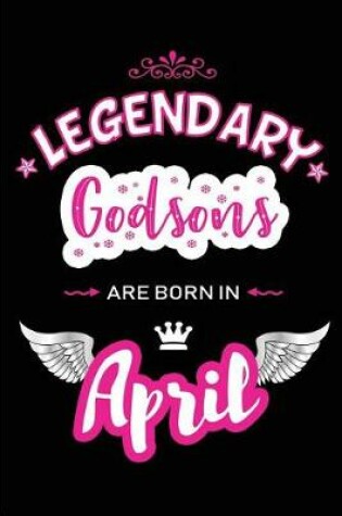 Cover of Legendary Godsons Are Born in April