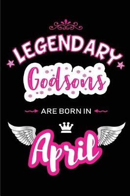 Book cover for Legendary Godsons Are Born in April