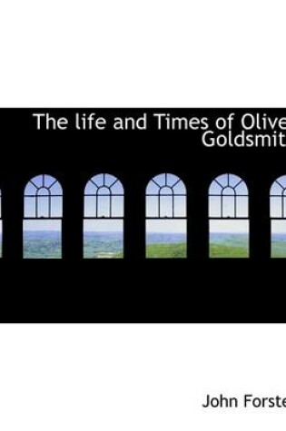 Cover of The Life and Times of Oliver Goldsmith