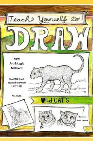 Cover of Teach Yourself to Draw - Wild Cats