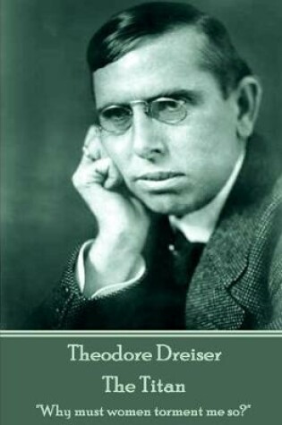 Cover of Theodore Dreiser - The Titan