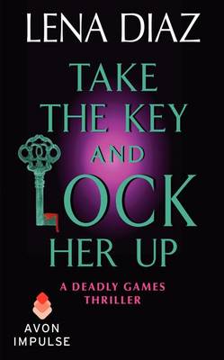 Book cover for Take the Key and Lock Her Up