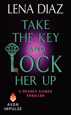 Book cover for Take the Key and Lock Her Up