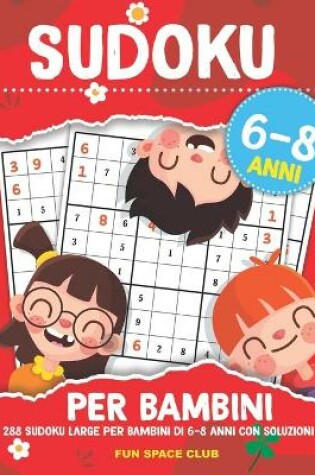 Cover of Sudoku per Bambini 6-8 Anni