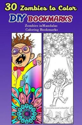 Cover of 30 Zombies to Color DIY Bookmarks