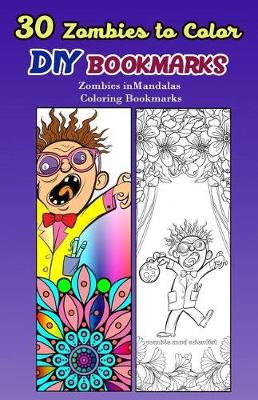 Book cover for 30 Zombies to Color DIY Bookmarks