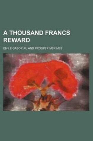 Cover of A Thousand Francs Reward