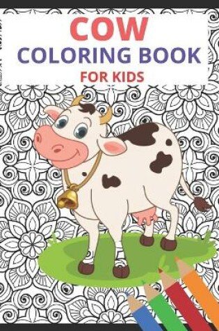 Cover of Cow Coloring Book for Kids