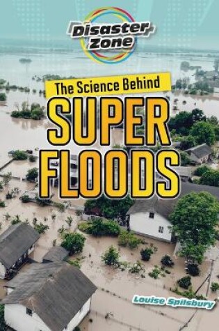 Cover of The Science Behind Super Floods