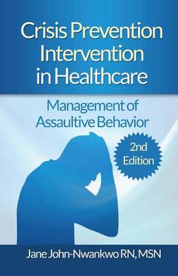 Book cover for Crisis Prevention Intervention in Healthcare