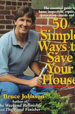 Cover of 50 Simple Ways to Save Your House