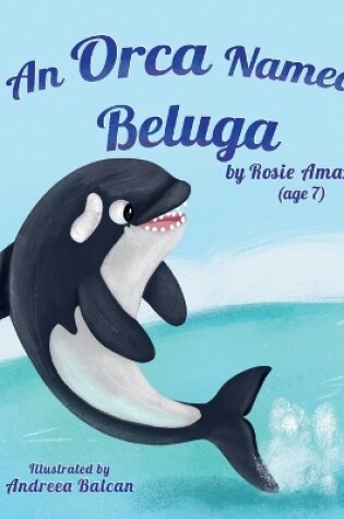 Cover of An Orca Named Beluga