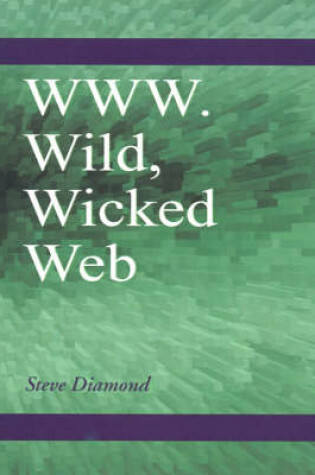 Cover of WWW.Wild, Wicked Web