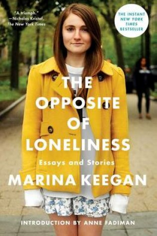 Cover of The Opposite of Loneliness: Essays and Stories
