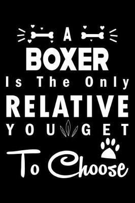 Book cover for A Boxer is the only Relative you get to choose