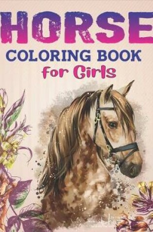 Cover of Horse Coloring Book For Girls