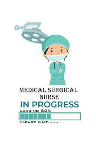 Cover of Medical Surgical Nurse In Progress Loading 50% Please Wait