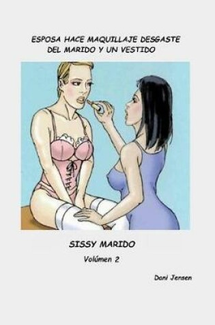 Cover of Esposa Hace Maquillaje Desgaste Marido Y Un Vestido