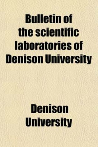 Cover of Bulletin of the Scientific Laboratories of Denison University (Volume 14)