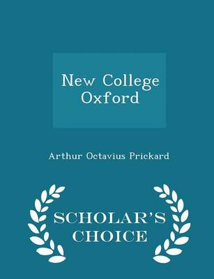 Book cover for New College Oxford - Scholar's Choice Edition