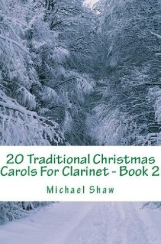 Cover of 20 Traditional Christmas Carols For Clarinet - Book 2
