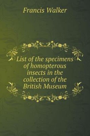 Cover of List of the specimens of homopterous insects in the collection of the British Museum