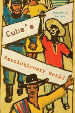 Cover of Cuba's Revolutionary World