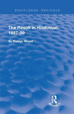 Cover of The Revolt in Hindustan 1857 - 59