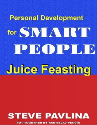 Book cover for Juice Feasting: Personal Development for Smart People