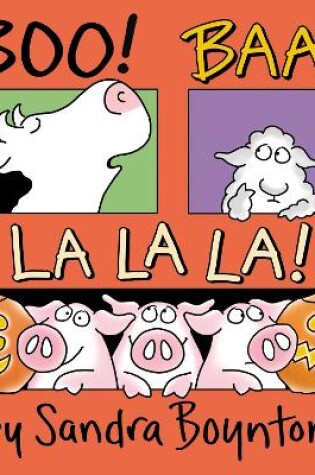 Cover of Boo! Baa, La La La!